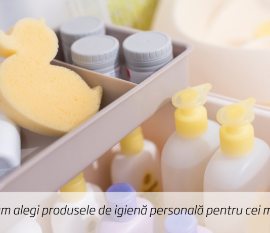 Cum alegi produsele de igienă personală pentru cei mici